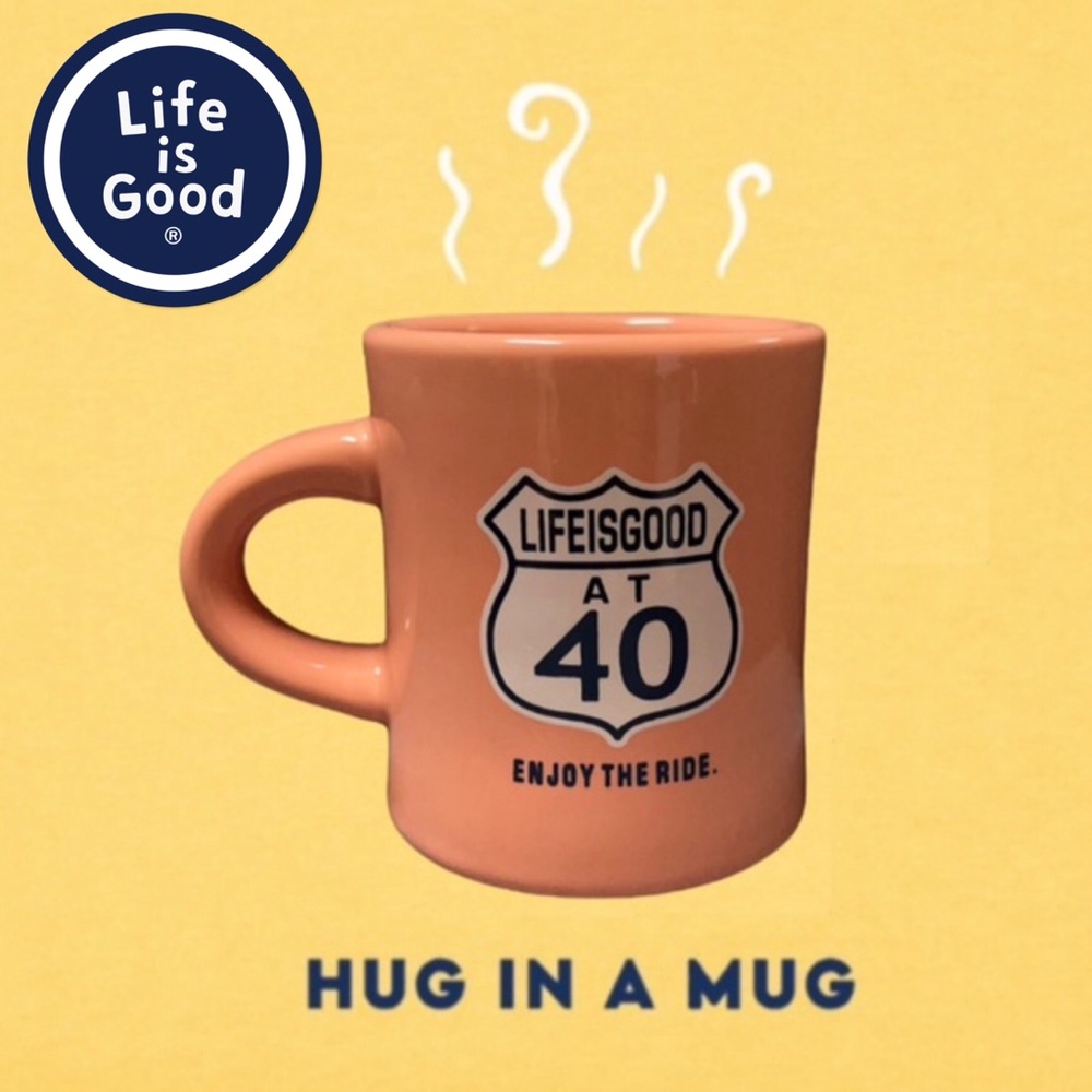 Life is Good: At 40 Enjoy the Ride